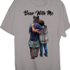 bear-Bear With Me-T shirt